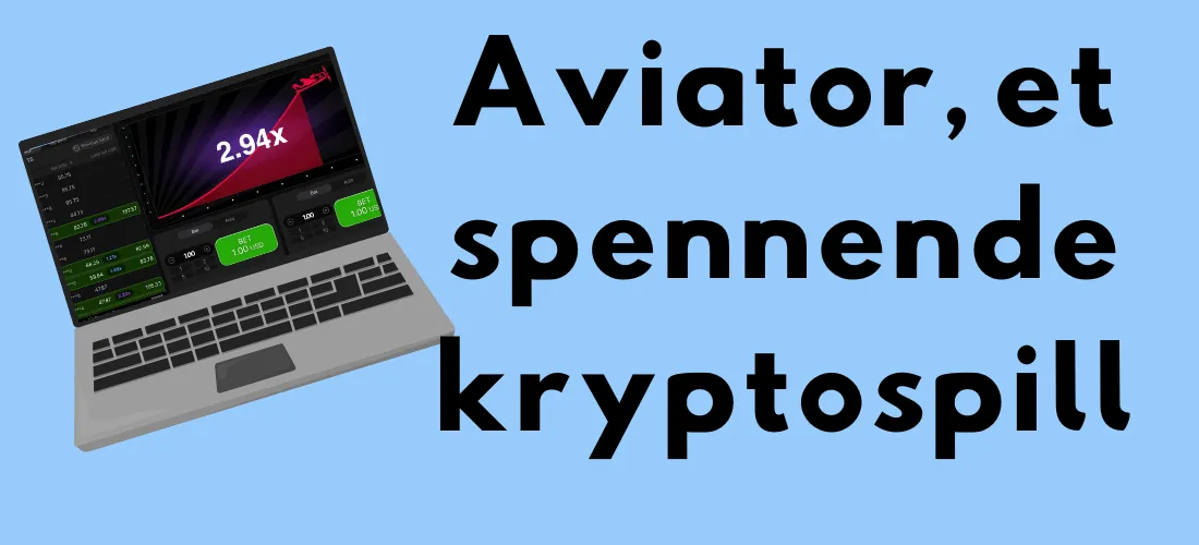 Illustrasjon av en bærbar datamaskin som viser Aviator-spillet med teksten "Aviator, et spennende kryptospill" ved siden av.