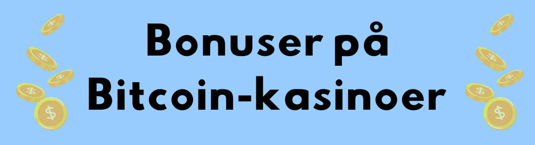 Teksten 'Bonuser på Bitcoin-kasinoer' med gyldne mynter som faller på hver side, mot en blå bakgrunn.